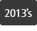 2013’s